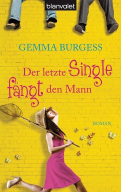Der letzte Single fängt den Mann (eBook, ePUB) - Burgess, Gemma