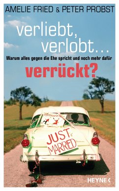 Verliebt, verlobt - verrückt? (eBook, ePUB) - Fried, Amelie; Probst, Peter