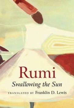 Rumi: Swallowing the Sun - Lewis, Franklin D.