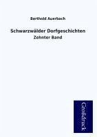 Schwarzwalder Dorfgeschichten: Zehnter Band