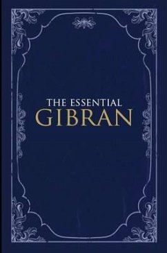 Essential Gibran - Bushrui, Suheil; Gibran, Kahlil