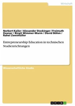Entrepreneurship Education in technischen Studienrichtungen - Kailer, Norbert;Stockinger, Alexander;Zweimüller, Rahel