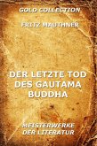 Der letzte Tod des Gautama Buddha (eBook, ePUB)