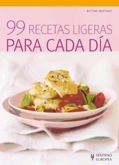 99 recetas ligeras para cada día - Matthaei, Bettina