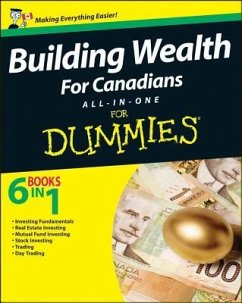 Building Wealth All-In-One for Canadians for Dummies - Borzykowski, Bryan; Gray, Douglas; Mitham, Peter; Bell, Andrew; Elder, Matthew; Dagys, Andrew; Mladjenovic, Paul; Griffis, Michael; Epstein, Lita; Bedard-Chateauneuf, Stephanie; Logue, Ann C