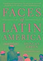 Faces of Latin America 4th Edition - Green, Duncan (Senior Strategic Advisor, Oxfam) Branford, Sue
