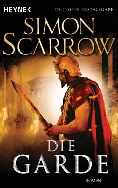 Die Garde / Rom-Serie Bd.11 (eBook, ePUB) - Scarrow, Simon