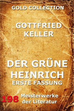 Der grüne Heinrich (Erste Fassung) (eBook, ePUB) - Keller, Gottfried