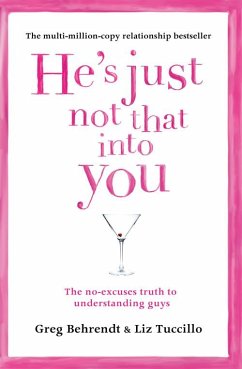 He's Just Not That Into You - Behrendt, Greg; Tuccillo, Liz