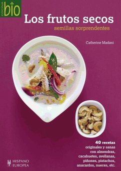 Los frutos secos : semillas sorprendentes - Madani, Catherine