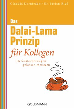 Das Dalai-Lama-Prinzip für Kollegen (eBook, ePUB) - Dornieden, Claudia; Rieß, Stefan