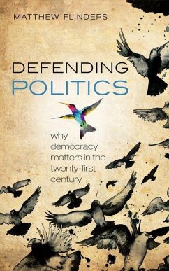 Defending Politics - Flinders, Matthew