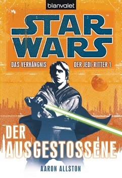 Der Ausgestossene / Star Wars - Das Verhängnis der Jedi-Ritter Bd.1 (eBook, ePUB) - Allston, Aaron