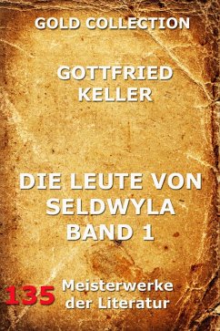 Die Leute von Seldwyla, Band 1 (eBook, ePUB) - Keller, Gottfried