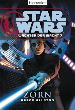 Zorn / Star Wars - Wächter der Macht Bd.7 (eBook, ePUB) - Allston, Aaron