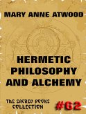 Hermetic Philosophy and Alchemy (eBook, ePUB)