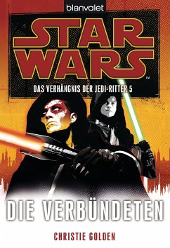 Die Verbündeten / Star Wars - Das Verhängnis der Jedi-Ritter Bd.5 (eBook, ePUB) - Golden, Christie