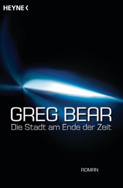 Die Stadt am Ende der Zeit (eBook, ePUB) - Bear, Greg