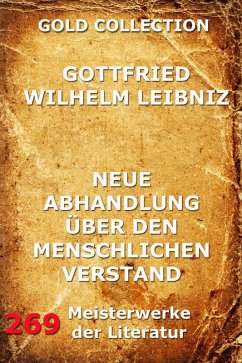 Neue Abhandlungen über den menschlichen Verstand (eBook, ePUB) - Leibniz, Gottfried Wilhelm