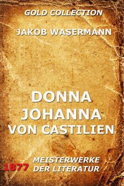 Donna Johanna von Castilien (eBook, ePUB) - Wassermann, Jakob