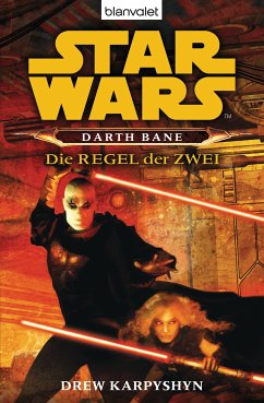 Die Regel der Zwei / Star Wars - Darth Bane Bd.2 (eBook, ePUB) - Karpyshyn, Drew