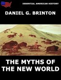 The Myths Of The New World (eBook, ePUB)