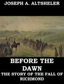 Before the Dawn - A Story of the Fall of Richmond (eBook, ePUB)