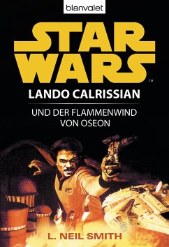 Lando Calrissian und der Flammenwind von Oseon / Star Wars - Lando Calrissian Trilogie Bd.2 (eBook, ePUB) - Smith, L. Neil