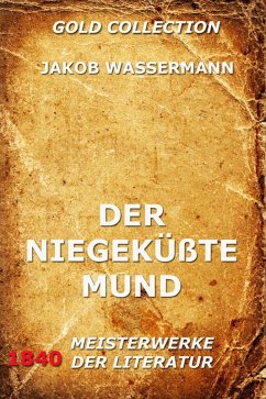 Der niegeküßte Mund (eBook, ePUB) - Wassermann, Jakob