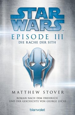 Star Wars(TM) - Episode III - Die Rache der Sith / Star Wars Bd.3 (eBook, ePUB) - Stover, Matthew