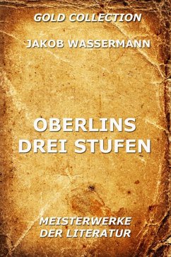 Oberlins drei Stufen (eBook, ePUB) - Wassermann, Jakob