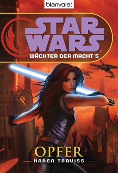 Opfer / Star Wars - Wächter der Macht Bd.5 (eBook, ePUB) - Traviss, Karen