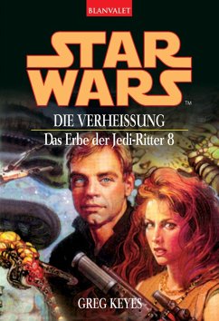 Die Verheißung / Star Wars - Das Erbe der Jedi Ritter Bd.8 (eBook, ePUB) - Keyes, Greg