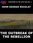 Campaigns Of The Civil War Vol. 1 - The Outbreak Of Rebellion (eBook, ePUB)
