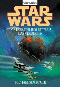 Das Verderben / Star Wars - Das Erbe der Jedi Ritter Bd.3 (eBook, ePUB) - Stackpole, Michael A.