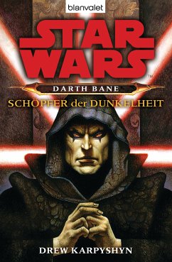 Schöpfer der Dunkelheit / Star Wars - Darth Bane Bd.1 (eBook, ePUB) - Karpyshyn, Drew