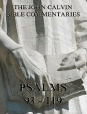 John Calvin's Commentaries On The Psalms 93 - 119 (eBook, ePUB)