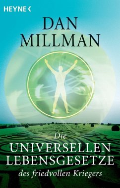 Die universellen Lebensgesetze des friedvollen Kriegers (eBook, ePUB) - Millman, Dan