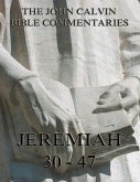John Calvin's Commentaries On Jeremiah 30- 47 (eBook, ePUB)