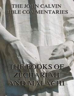 John Calvin's Commentaries On Zechariah And Malachi (eBook, ePUB) - Calvin, John