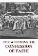 The Westminster Confession Of Faith... - Bild 1