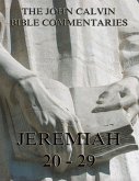 John Calvin's Commentaries On Jeremiah 20- 29 (eBook, ePUB)