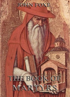Foxe's Book Of Martyrs (eBook, ePUB) - Foxe, John