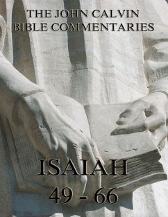 John Calvin's Commentaries On Isaiah 49- 66 (eBook, ePUB) - Calvin, John