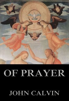 Of Prayer (eBook, ePUB) - Calvin, John