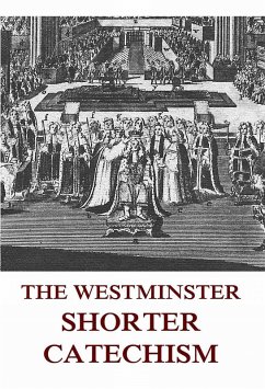The Westminster Shorter Catechism (eBook, ePUB)