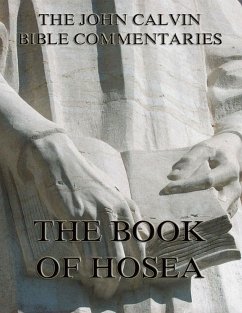 John Calvin's Commentaries On The Book Of Hosea (eBook, ePUB) - Calvin, John