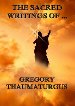 The Sacred Writings of Gregory Thaumaturgus (eBook, ePUB) - Thaumaturgus, Gregory