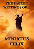 The Sacred Writings of Minucius Felix (eBook, ePUB)