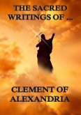 The Sacred Writings of Clement of Alexandria (eBook, ePUB)